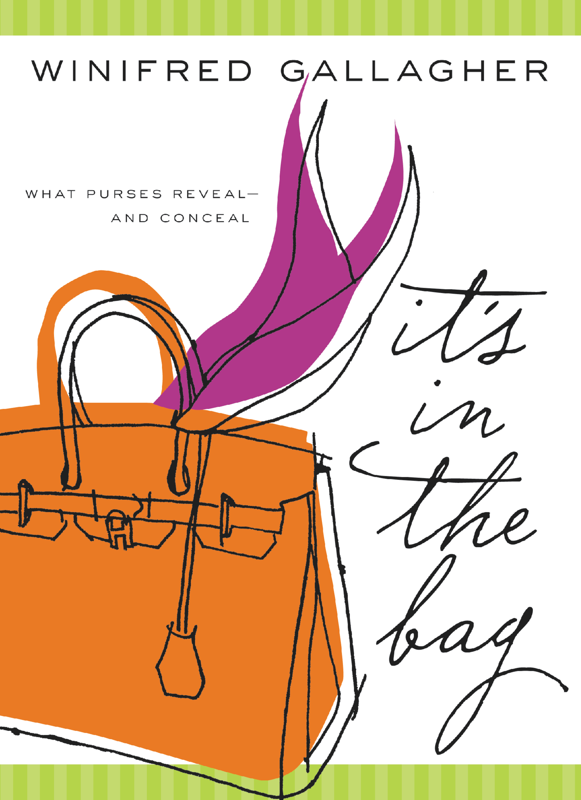 It's In the Bag: What Purses Reveal--and Conceal